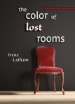 The Color of Lost Rooms by Irene Latham